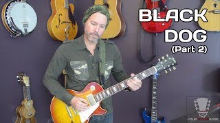 Black Dog Led Zeppelin Guitar Lesson Part 2