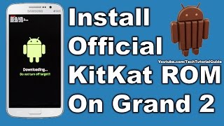 How to install official KitKat  Rom On Galaxy Grand 2