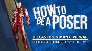 How to be a Poser - Hot Toys' Diecast Iron Man from Civil War