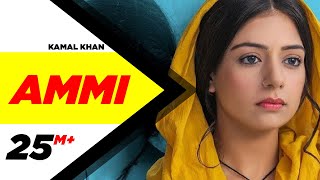 Ammi (Official Video) | Kamal Khan | B Praak | Jaani | Sufna | Latest Punjabi Songs 2020