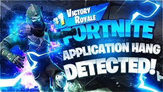 FIX Fortnite Error "Application Hang Detected" - Chapter 2 Season 1