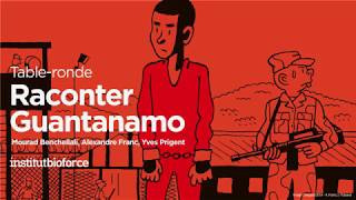 Table-ronde Bioforce  "Raconter Guantanamo"