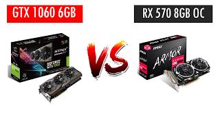 GTX 1060 6GB vs RX 570 8GB OC - AMD Ryzen 5 2600X - Benchmarks Comparison