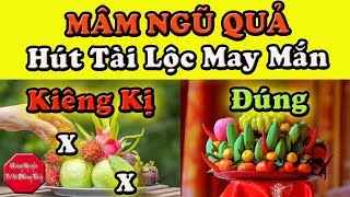 Kiêng Kị Trong Bày Mâm Ngũ Quả Để Cầu Tài Lộc May Mắn Dịp Tết Nguyên Đán 2020  Giang Nguyễn Tử Vi