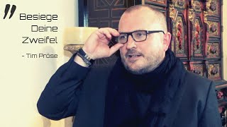 Bestsellerautor TIM PRÖSE spricht über BESIEGE DEINE ZWEIFEL