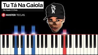Tu Tá Na Gaiola - Mc Kevin O Chris | Piano Tutorial