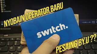 SWITCH beta Operator baru saingan BY.U !!!