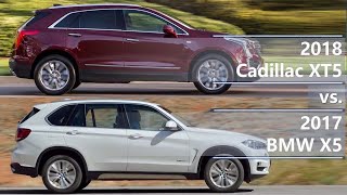 2018 Cadillac XT5 2018 vs 2017 BMW X5 (technical comparison)
