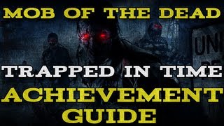 Black Ops 2: Mob of the Dead - Trapped in Time Achievement/Trophy Guide