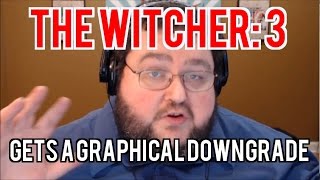 The Witcher 3's Graphical Downgrade
