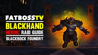 Blackhand Normal and Heroic Blackrock Foundry Guide - FATBOSS