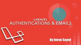 #18 Authentication & Send Emails | Laravel 5.6