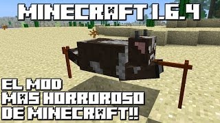 Minecraft 1.6.4 EL MOD MAS HORROROSO DE MINECRAFT!