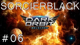 Darkorbit - SORCIERBLACK RELOADED - Capitulo 06