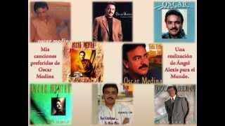 Mis canciones preferidas de Oscar Medina