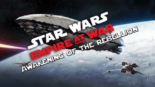 What is... Star Wars Awakening of the Rebellion (Empire At War Mod, New Mechanics, More Units)