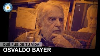 ¿Qué fue de tu vida? Osvaldo Bayer - 11-03-11 (2 de 4)