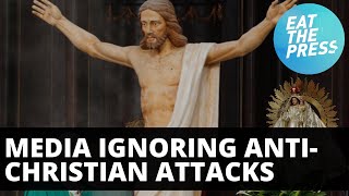 Is media cheering on attacks against Christians and Jews?