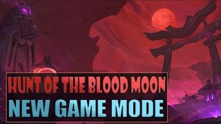 HUNT OF THE BLOOD MOON NEW GAME MODE GAMEPLAY - League of Legends