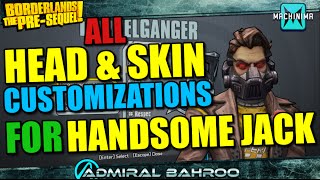 Borderlands Pre-Sequel: All Head and Skin Customizations for Handsome Jack the Doppelganger!