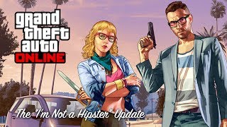 GTA 5 Online - I'm Not A Hipster DLC