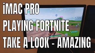 iMac Pro Fortnite Game test MAC OSX