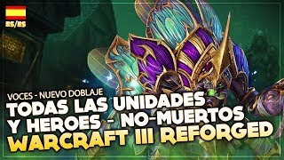Warcraft III Reforged Beta - Audios de todas las unidades y héroes de los No-Muertos