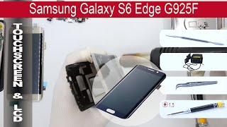 How to replace ? Digitizer & LCD ? Samsung Galaxy S6 Edge SM-G925