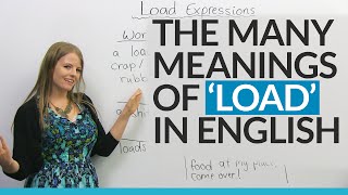 The Many Meanings of "LOAD" in English