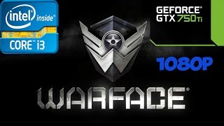 Warface Test _ Gtx 750 ti , I3 4150 , 8 gb Ram!
