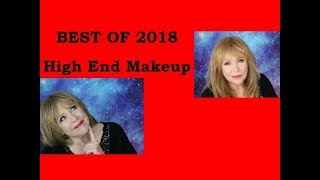 BEST OF 2018 Makeup  HIGH END & LUXURY Edition 40+ 50+ 60+ 70+