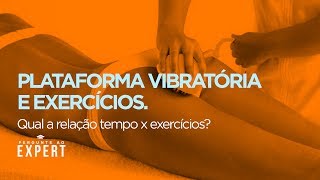 Há um tempo mínimo de Plataforma Vibratória? - Pergunte #35