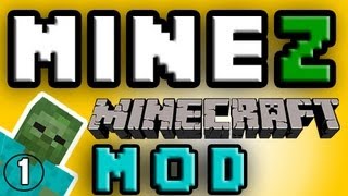 MineZ Minecraft Mod - Survival Part 1