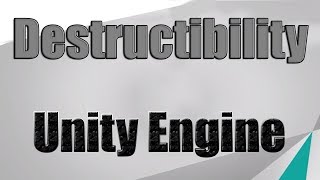 Unity - Разрушаемость