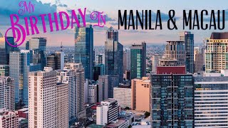 Happy Birthday in Manila & Macau ?