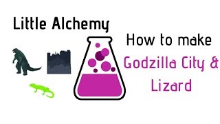 Little Alchemy-How To Make Godzilla, City & Lizard Cheats & Hints
