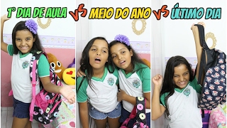 PRIMEIRO DIA DE AULA VS MEIO DO ANO VS ÚLTIMO DIA DE AULA - DIÁRIO DAS GÊMEAS