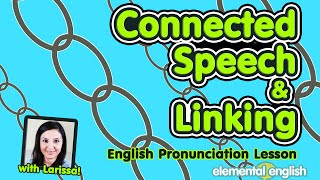Connected Speech & Linking | American English Pronunciation