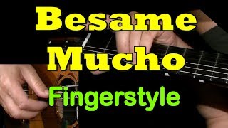 BESAME MUCHO: Fingerstyle Guitar Lesson + TAB by GuitarNick