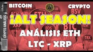 ¡ALT SEASON! Análisis ETH - LTC - XRP | Btc/Criptomonedas TRADING BITCOIN