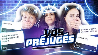 MA MÈRE ET MA SOEUR RÉPONDENT À VOS PRÉJUGÉS ?