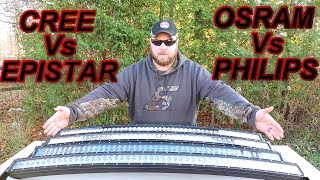 50" LED LIGHT BAR SHOWDOWN!! CREE EPISTAR OSRAM PHILIPS COMPARISON