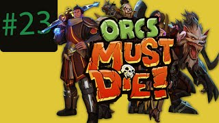 #23 Orcs must die - passage / Орки должны умереть - прохождение
