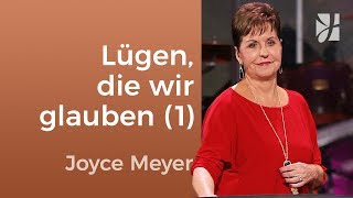 Lügen, die wir glauben (1) – Joyce Meyer – Persönlichkeit stärken