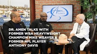 Dr Daniel  Amen talks with former Heavyweight Champion Mike Weaver & former NFL player Anthony Davis