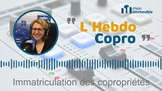 Hebdo Copro : Immatriculation des copropriétés