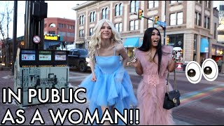 GOING OUT IN PUBLIC DRESSED AS A WOMAN ft. GIA GUNN