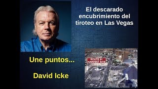 El descarado encubrimiento del tiroteo en Las Vegas por David Icke