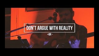 DON'T ARGUE WITH REALITY - Sonic Delusion feat. Chris Kawa