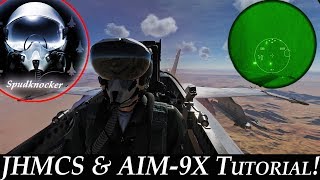 DCS: F/A-18C Hornet |  JHMCS & AIM-9X Tutorial! | Day & Night